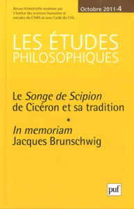 Les études philosophiques N° 4, Octobre 2011 : Le Songe de Scipion de Cicéron et sa tradition. In me - Berner Christian ; Castel-Bouchouchi Anissa ; Péch