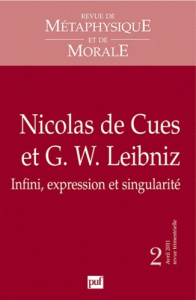 Revue de Métaphysique et de Morale N° 2, Avril-juin 2011 : Nicolas de Cues et G.W. Leibniz : infini, - Rey Anne-Lise ; Vengeon Frédéric