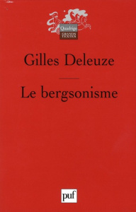 Le bergsonisme - Deleuze Gilles
