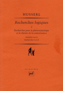 Recherches logiques. Tome 2, Recherches pour la phénoménologie et la théorie de la connaissance, 6e - Husserl Edmund ; Élie Hubert ; Kelkel Arion Lothar