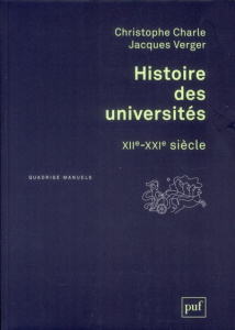 Histoire des universités. XIIe-XXIe siècle - Charle Christophe ; Verger Jacques