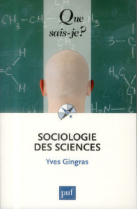 Sociologie des sciences - Gingras Yves