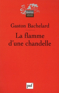 La flamme d'une chandelle - Bachelard Gaston