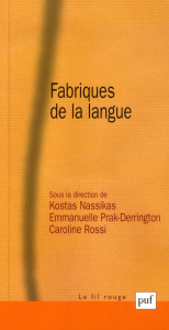 Fabriques de la langue - Nassikas Kostas ; Prak-Derrington Emmanuelle ; Ros