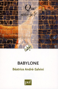 Babylone - André-Salvini Béatrice