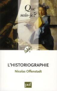 L'historiographie - Offenstadt Nicolas