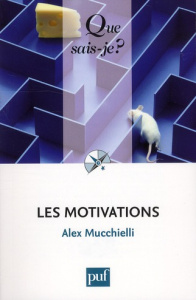 Les motivations - Mucchielli Alex
