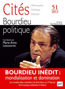 Cités N° 51/2012 : Bourdieu politique - Lescourret Marie-Anne