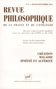 Revue philosophique N° 3, juillet-septembre 2012 : Création, maladie, Ispéité et altérité - Brès Yvon ; Merllié Dominique