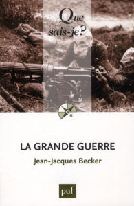 La Grande Guerre - Becker Jean-Jacques