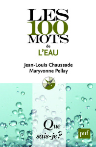 Les 100 mots de l'eau - Chaussade Jean-Louis ; Pellay Maryvonne