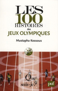 Les 100 histoires des jeux olympiques - Kessous Mustapha