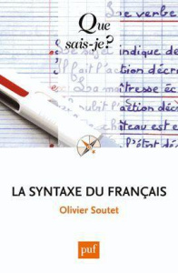La syntaxe du français - Soutet Olivier