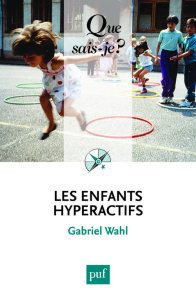 Les enfants hyperactifs - Wahl Gabriel