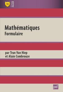 Mathématiques. Formulaire, 6e édition - Van Hiep Tran ; Combrouze Alain