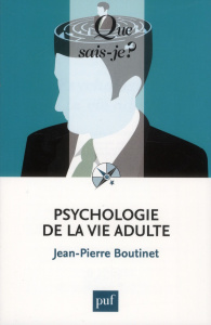 Psychologie de la vie adulte. 5e édition - Boutinet Jean-Pierre