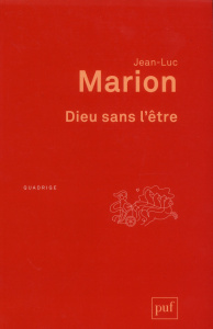 Dieu sans l'être. 4e édition - Marion Jean-Luc
