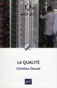 La qualité. 4e édition - Doucet Christian