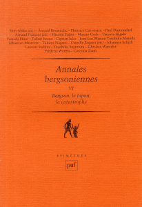 ANNALES BERGSONIENNES, VI - BERGSON, LE JAPON, LA CATASTROPHE - FRANCOIS ARNAUD