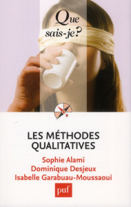 Les méthodes qualitatives - Alami Sophie, Desjeux Dominique, Garabuau-Moussaou