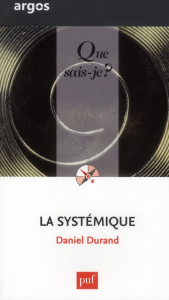 La systémique - Durand Daniel