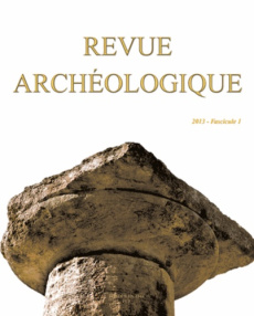 Revue archéologique N° 1, 2013 - Hellmann Marie-Christine