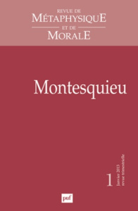 Revue de Métaphysique et de Morale N° 1, Janvier-mars 2013 : Montesquieu - Menasseyre Christiane ; Casabianca Denis de