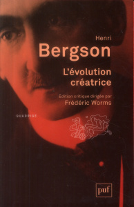 L'évolution créatrice. 12e édition - Bergson Henri ; Worms Frédéric ; François Arnaud