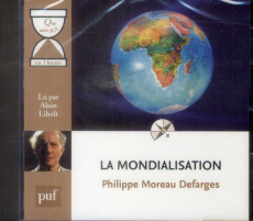 La mondialisation. 1 CD audio - Moreau Defarges Philippe ; Libolt Alain