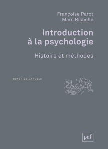 Introduction à la psychologie. Histoire et méthodes, 2e édition - Parot Françoise ; Richelle Marc