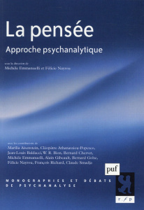 La pensée. Approche psychanalytique - Emmanuelli Michèle ; Nayrou Félicie