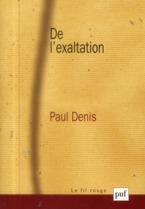 De l'exaltation - Denis Paul