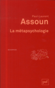 La métapsychologie - Assoun Paul-Laurent
