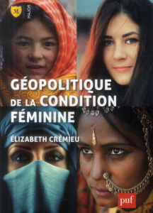 Géopolitique de la condition féminine - Crémieu Elizabeth ; Benhida Bouchra