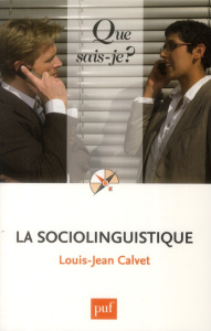 La sociolinguistique - Calvet Louis-Jean