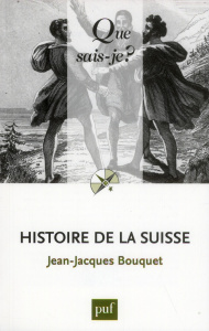 Histoire de la Suisse - Bouquet Jean-Jacques