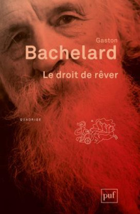 Le droit de rêver. 5e édition - Bachelard Gaston
