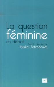 La question féminine en débat - Zafiropoulos Markos