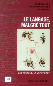 Annuel de l'APF 2014 : Le langage, malgré tout - Mérot Patrick