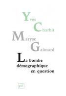 La bombe démographique en question - Charbit Yves ; Gaimard Maryse