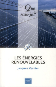 Les énergies renouvelables - Vernier Jacques