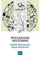 Psychologie des écrans - Vlachopoulou Xanthie ; Missonnier Sylvain