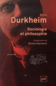 Sociologie et philosophie. 5e édition - Durkheim Emile ; Karsenti Bruno ; Bouglé Célestin