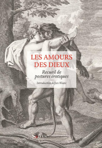 Les amours des Dieux / Recueil de postures érotiques - Blanc Jan