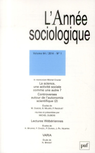 L'Année sociologique Volume 64 N° 1/2014 : La science, une activité sociale comme une autre ? Contro - Dubois Michel