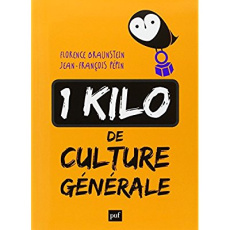 1 kilo de culture générale - Braunstein Florence;Pépin Jean François