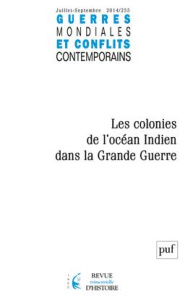 Guerres mondiales et conflits contemporains N° 225 : La Grande Guerre dans l'océan Indien - COLLECTIF