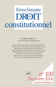 Revue française de Droit constitutionnel N° 100, Décembre 2014 : 25 ans de droit constitutionnel - Maus Didier ; Roux André
