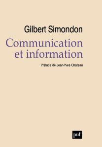Communication et information - Simondon Gilbert ; Chateau Jean-Yves