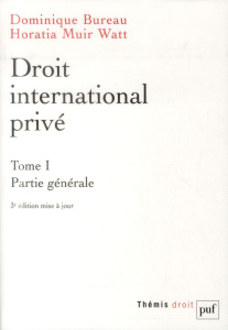Droit international privé. Tome 1, Partie générale, 3e édition - Bureau Dominique ; Muir Watt Horatia ; Labrusse-Ri